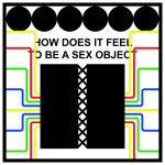 How does it feel to be a sex object?